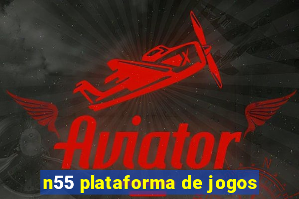 n55 plataforma de jogos